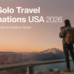 Best Solo Travel Destinations USA 2026: 15 Amazing Places to Explore Alone